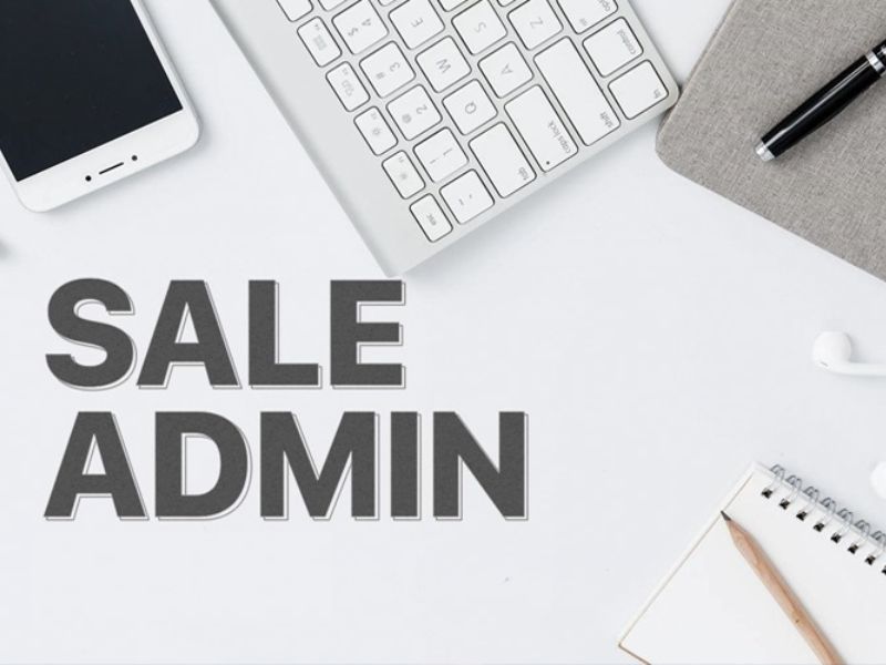 Sale admin tăng doanh số và doanh thu cho doanh nghiệp