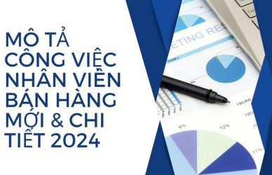 Mô Tả Công Việc Nhân Viên Bán Hàng Mới & Chi Tiết 2024